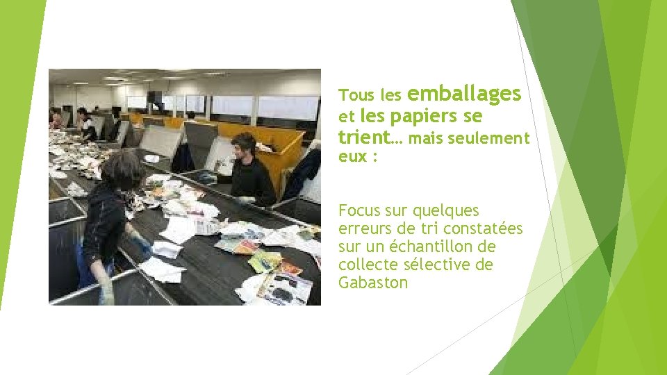 Tous les emballages et les papiers se trient… mais seulement eux : Focus sur