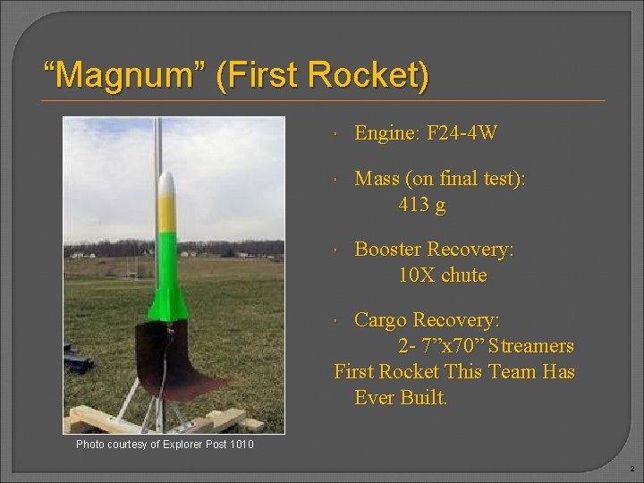 “Magnum” (First Rocket) Engine: F 24 -4 W Mass (on final test): 413 g