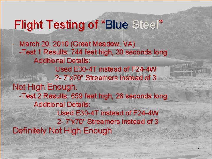 Flight Testing of “Blue Steel” March 20, 2010 (Great Meadow, VA) -Test 1 Results: