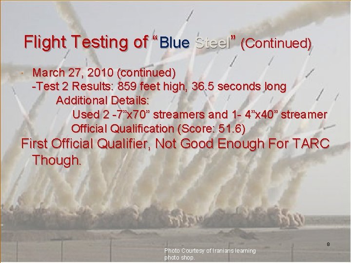 Flight Testing of “Blue Steel” (Continued) March 27, 2010 (continued) -Test 2 Results: 859