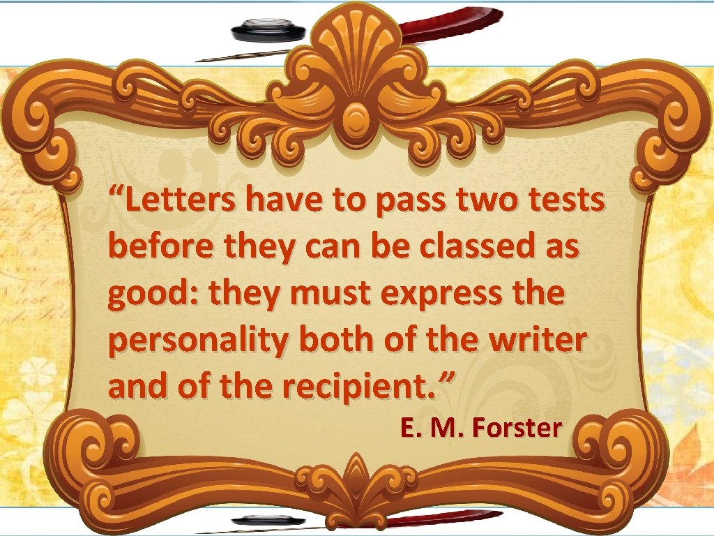 “Letters have to pass two tests before they can be classed as good: they