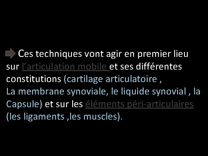 Plan Introduction La mobilisation passive Les principes de