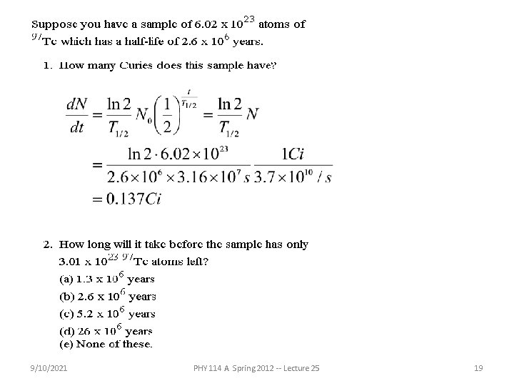 9/10/2021 PHY 114 A Spring 2012 -- Lecture 25 19 