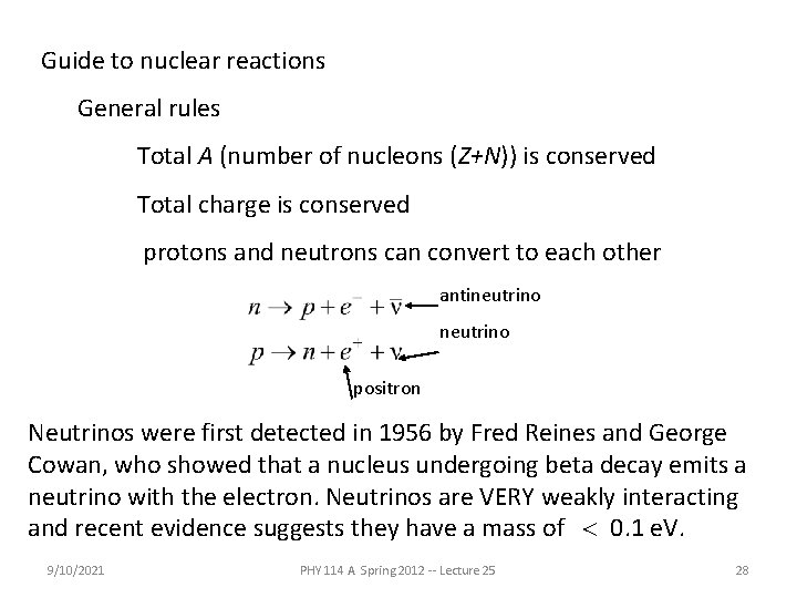 Guide to nuclear reactions General rules Total A (number of nucleons (Z+N)) is conserved