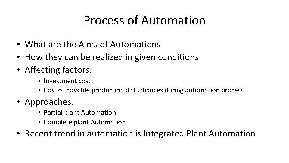 Process of Automation • What are the Aims of Automations • How they can