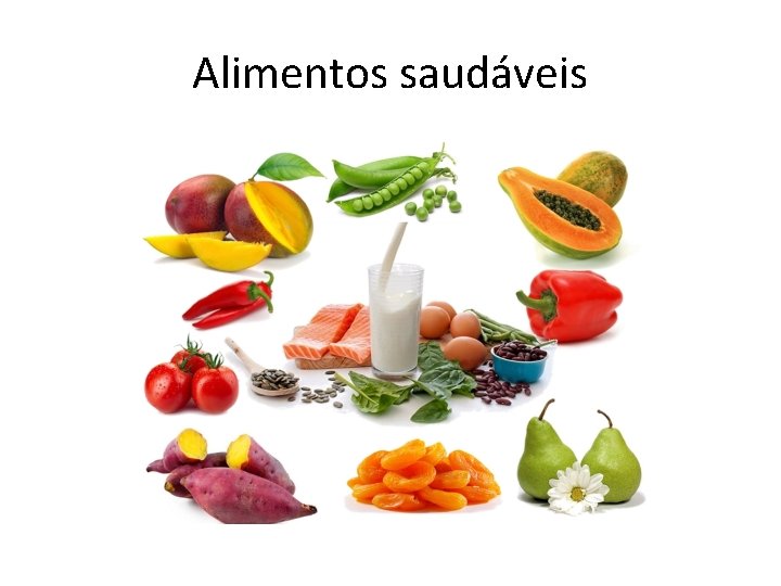 Alimentos saudáveis 