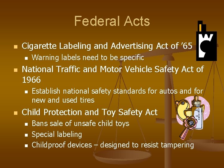 Federal Acts n Cigarette Labeling and Advertising Act of ’ 65 n n National