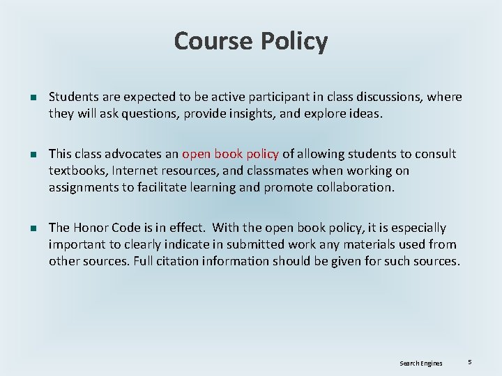 Course Policy n n n Students are expected to be active participant in class