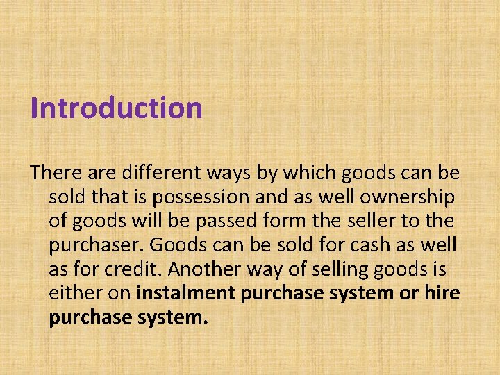 Introduction There are different ways by which goods can be sold that is possession