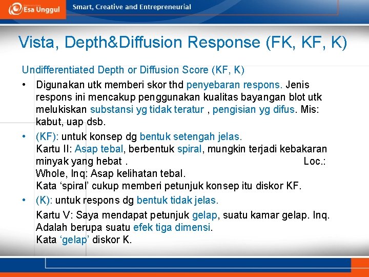 Vista, Depth&Diffusion Response (FK, KF, K) Undifferentiated Depth or Diffusion Score (KF, K) •