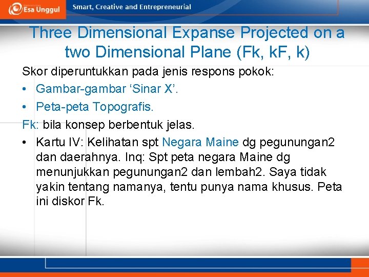 Three Dimensional Expanse Projected on a two Dimensional Plane (Fk, k. F, k) Skor