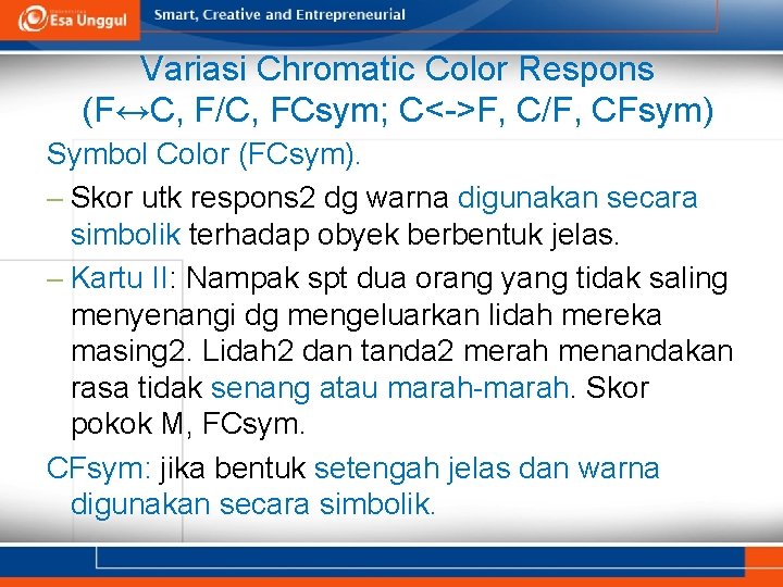 Variasi Chromatic Color Respons (F↔C, F/C, FCsym; C<->F, C/F, CFsym) Symbol Color (FCsym). –