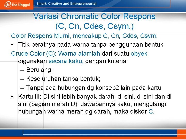 Variasi Chromatic Color Respons (C, Cn, Cdes, Csym. ) Color Respons Murni, mencakup C,