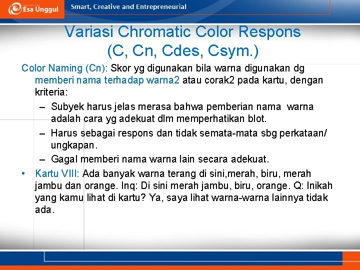 Variasi Chromatic Color Respons (C, Cn, Cdes, Csym. ) Color Naming (Cn): Skor yg