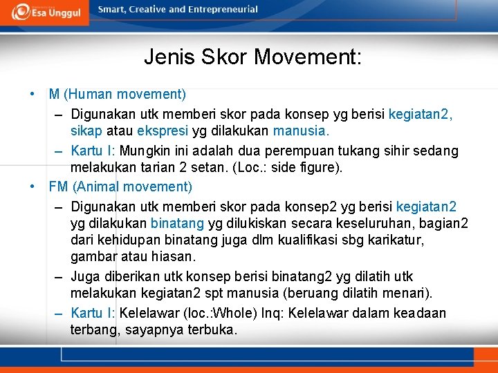 Jenis Skor Movement: • M (Human movement) – Digunakan utk memberi skor pada konsep