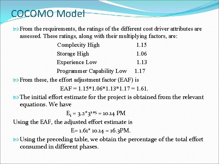 COCOMO Model From the requirements, the ratings of the different cost driver attributes are