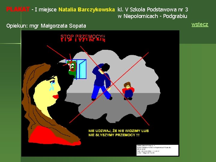 PLAKAT - I miejsce Natalia Barczykowska kl. V Szkoła Podstawowa nr 3 w Niepołomicach