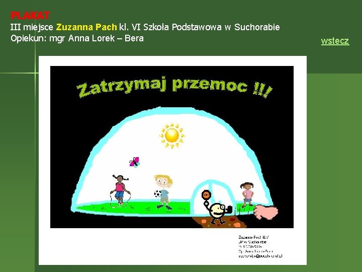 PLAKAT III miejsce Zuzanna Pach kl. VI Szkoła Podstawowa w Suchorabie Opiekun: mgr Anna
