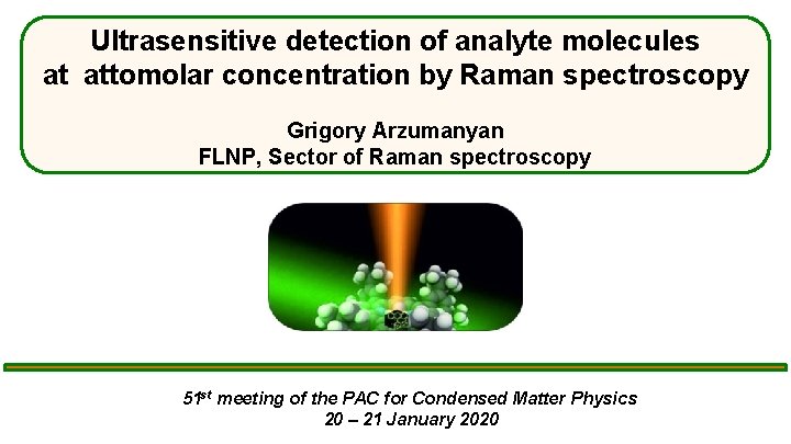 Ultrasensitive detection of analyte molecules at attomolar concentration