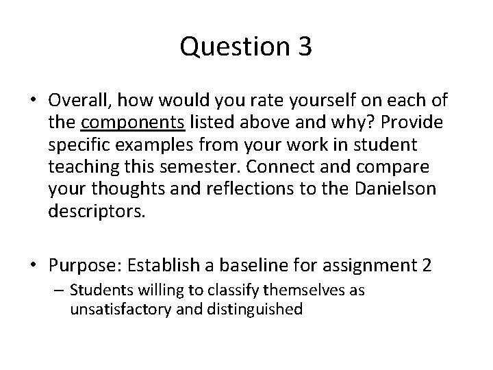 Question 3 • Overall, how would you rate yourself on each of the components