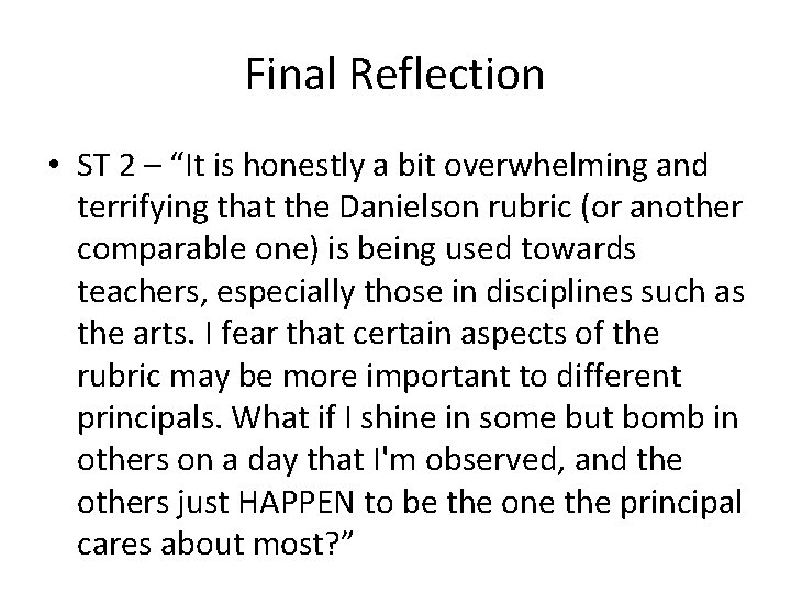 Final Reflection • ST 2 – “It is honestly a bit overwhelming and terrifying