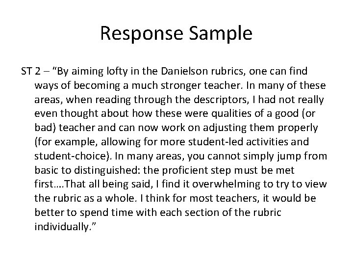 Response Sample ST 2 – “By aiming lofty in the Danielson rubrics, one can