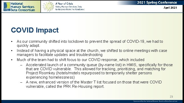 COVID Impact • • • As our community shifted into lockdown to prevent the