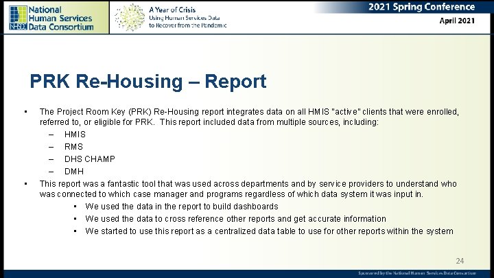 PRK Re-Housing – Report • • The Project Room Key (PRK) Re-Housing report integrates