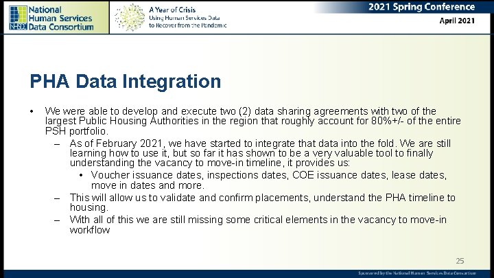 PHA Data Integration • We were able to develop and execute two (2) data