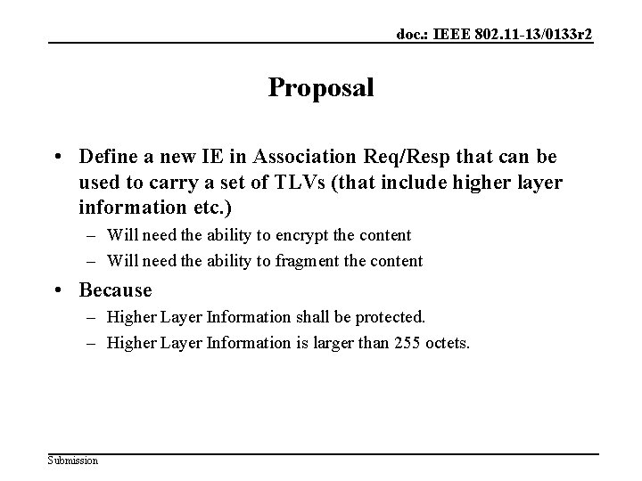 doc. : IEEE 802. 11 -13/0133 r 2 Proposal • Define a new IE