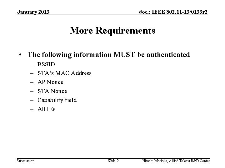 January 2013 doc. : IEEE 802. 11 -13/0133 r 2 More Requirements • The