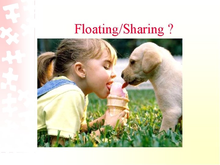 Floating/Sharing ? 