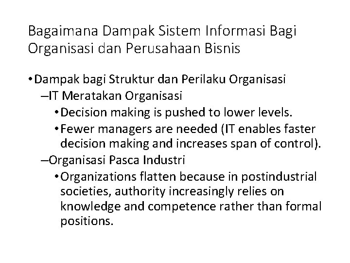 Bagaimana Dampak Sistem Informasi Bagi Organisasi dan Perusahaan Bisnis • Dampak bagi Struktur dan