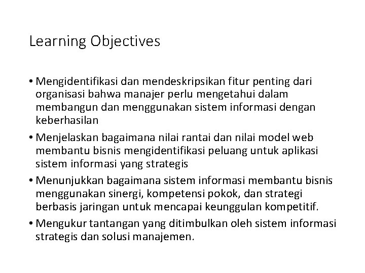 Learning Objectives • Mengidentifikasi dan mendeskripsikan fitur penting dari organisasi bahwa manajer perlu mengetahui