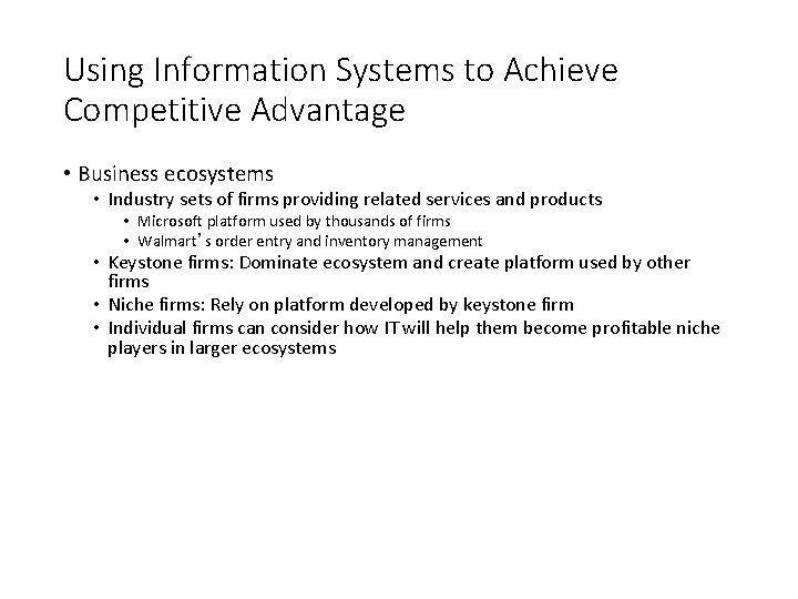 Using Information Systems to Achieve Competitive Advantage • Business ecosystems • Industry sets of