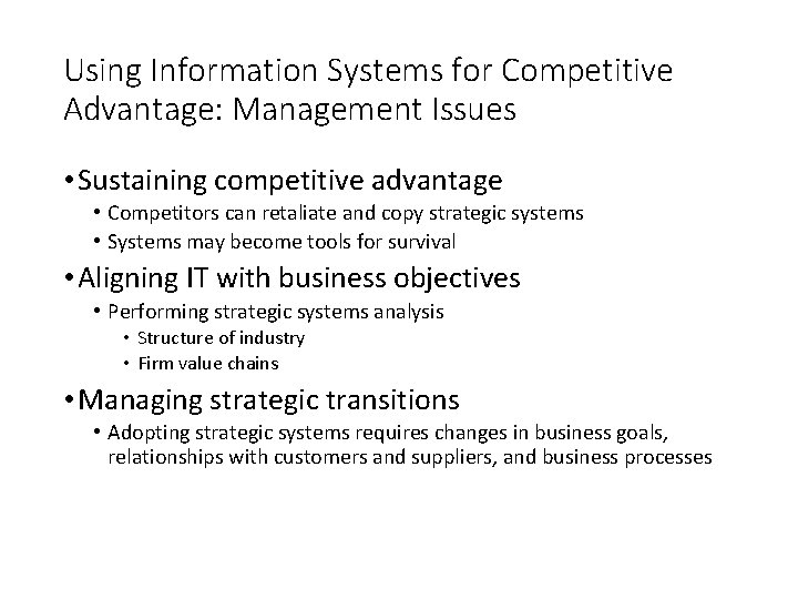 Using Information Systems for Competitive Advantage: Management Issues • Sustaining competitive advantage • Competitors