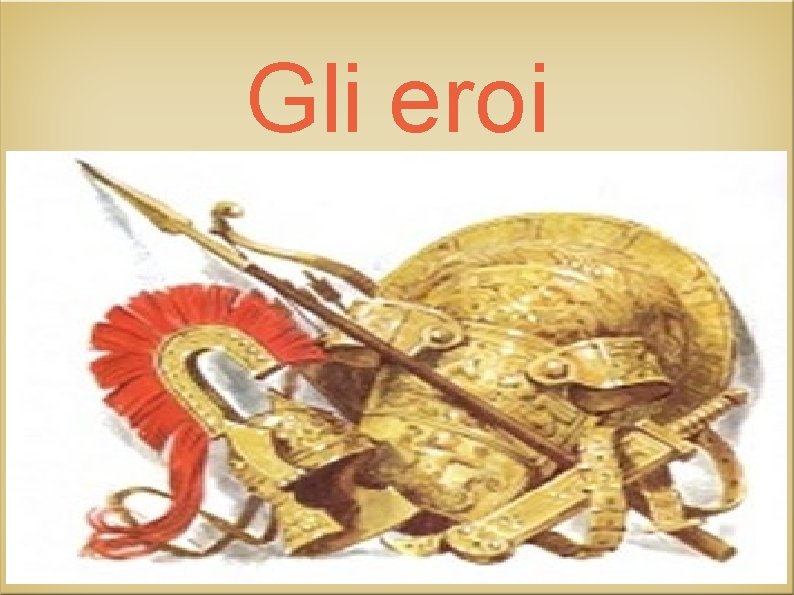 Gli eroi 