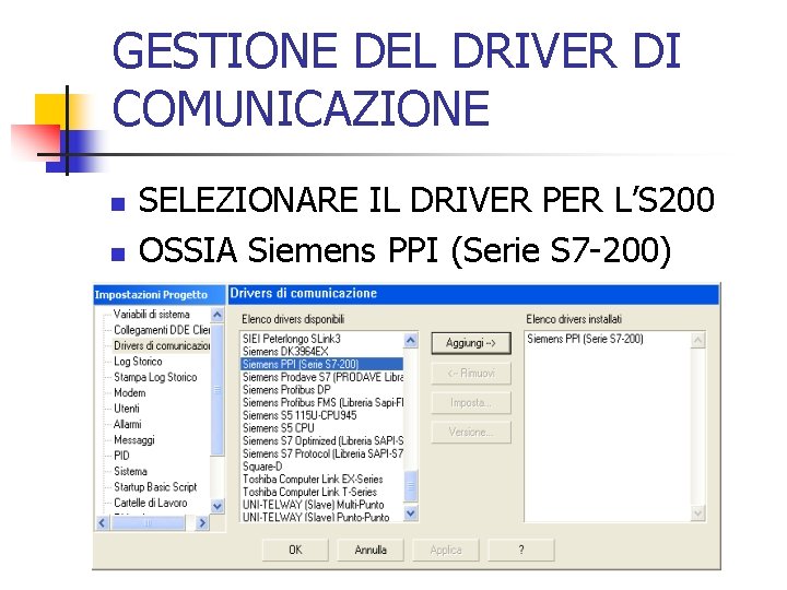 GESTIONE DEL DRIVER DI COMUNICAZIONE n n SELEZIONARE IL DRIVER PER L’S 200 OSSIA