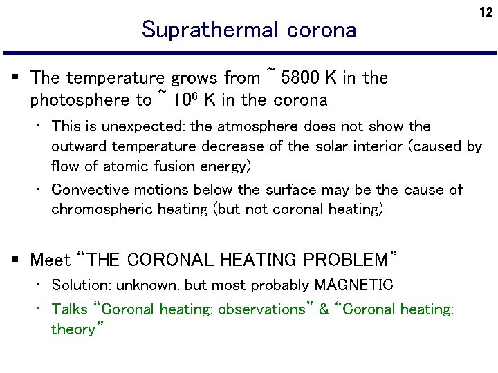 Suprathermal corona 12 § The temperature grows from ~ 5800 K in the photosphere