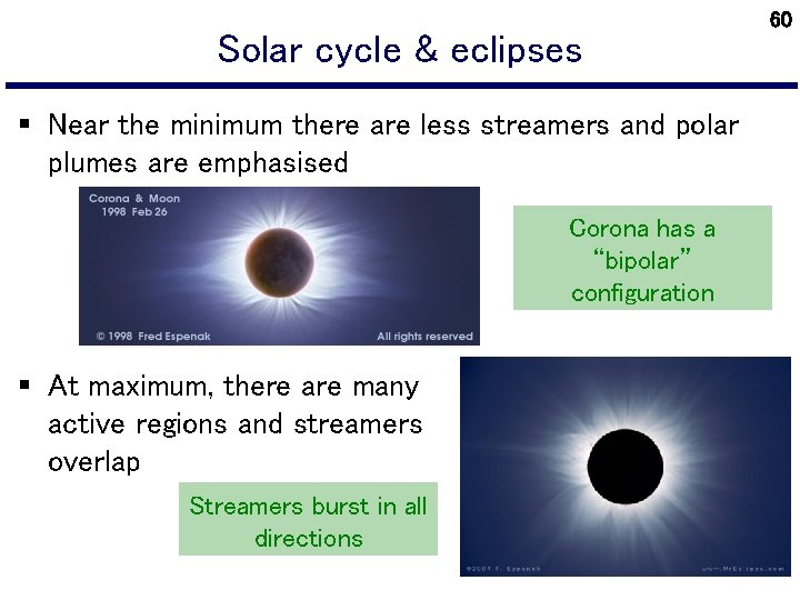 Solar cycle & eclipses § Near the minimum there are less streamers and polar