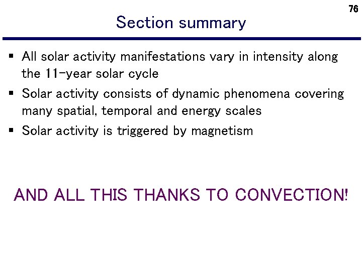 Section summary § All solar activity manifestations vary in intensity along the 11 -year