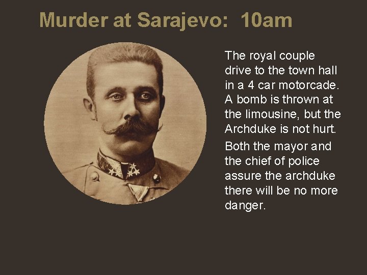 Murder at Sarajevo: 10 am The royal couple drive to the town hall in