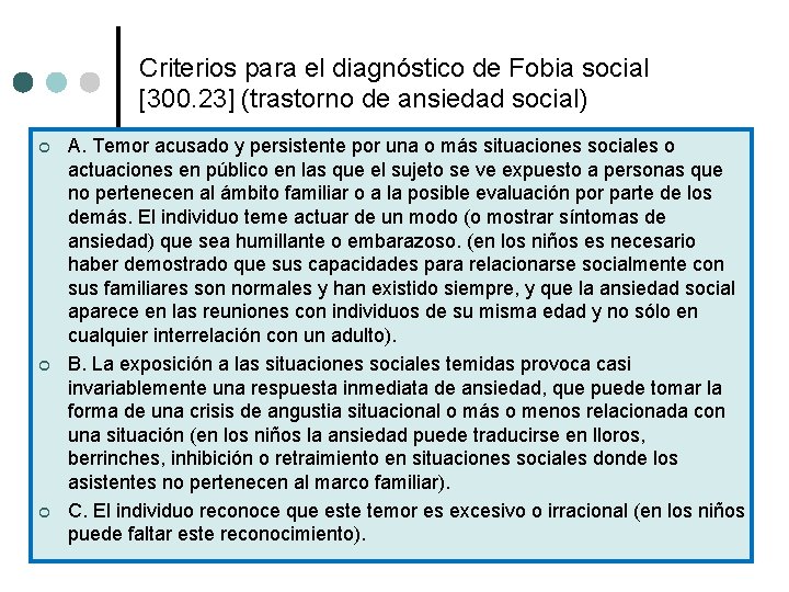 Criterios para el diagnóstico de Fobia social [300. 23] (trastorno de ansiedad social) ¢