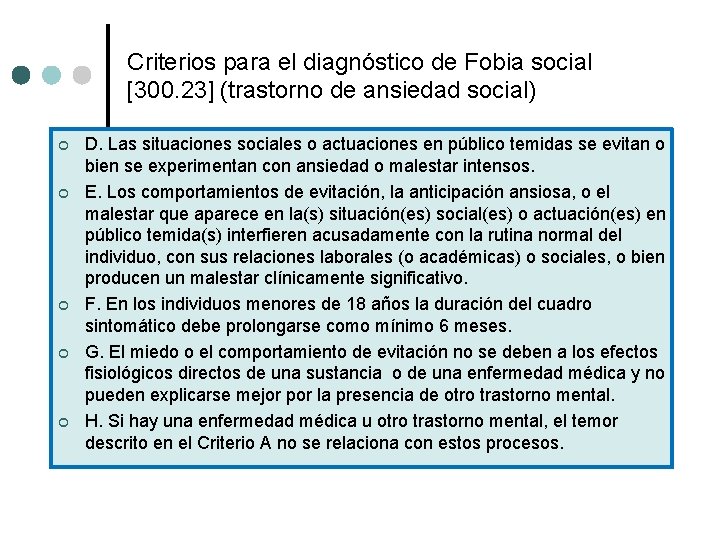 Criterios para el diagnóstico de Fobia social [300. 23] (trastorno de ansiedad social) ¢