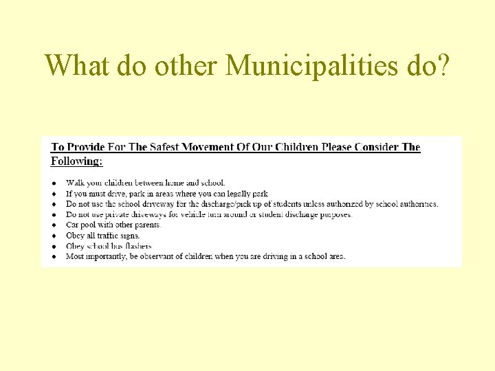 What do other Municipalities do? 