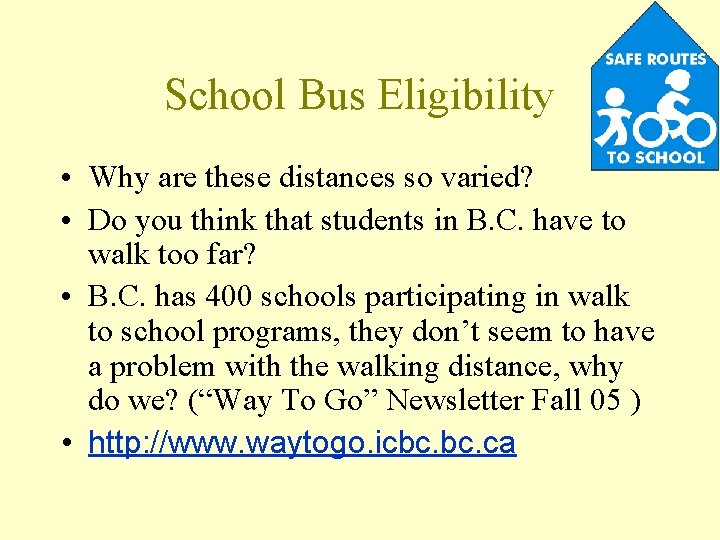 School Bus Eligibility • Why are these distances so varied? • Do you think