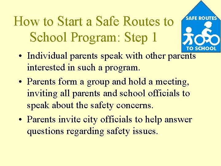 How to Start a Safe Routes to School Program: Step 1 • Individual parents