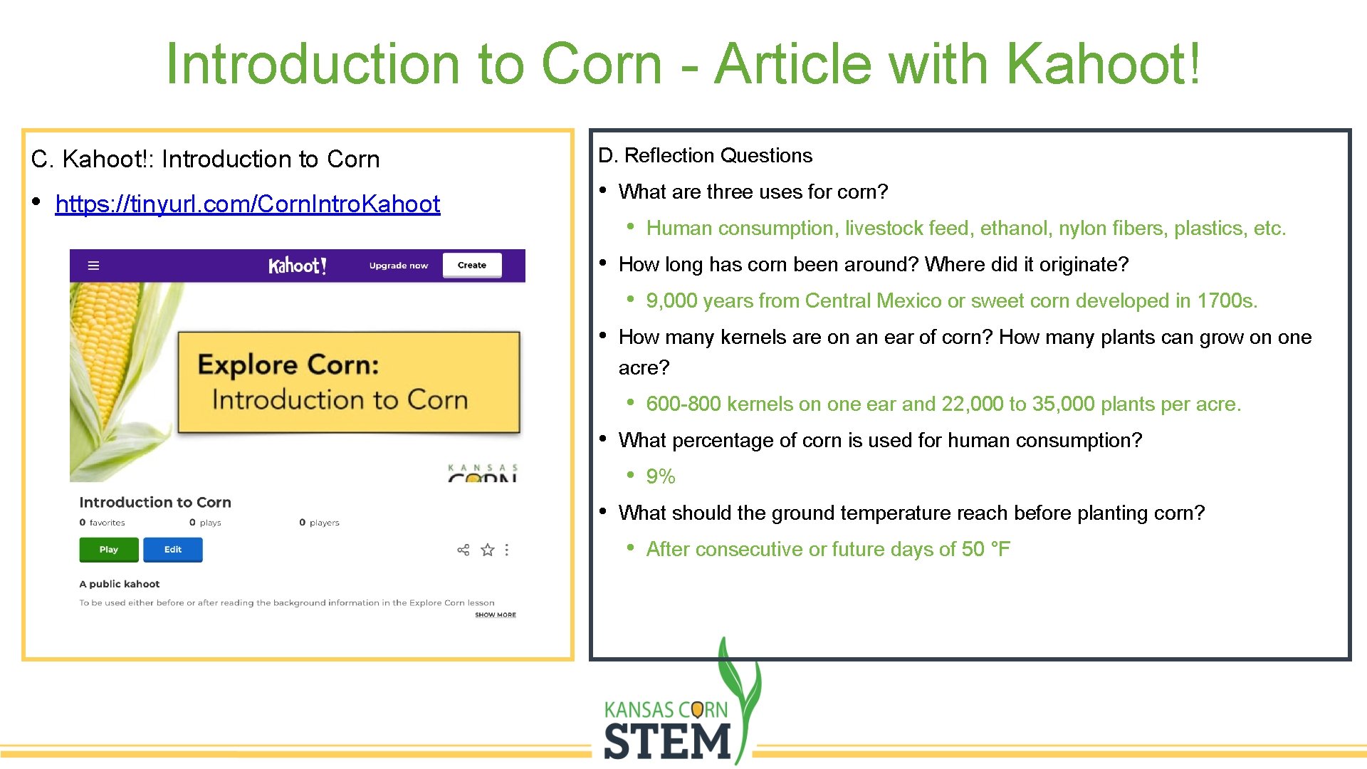 Introduction to Corn - Article with Kahoot! C. Kahoot!: Introduction to Corn D. Reflection