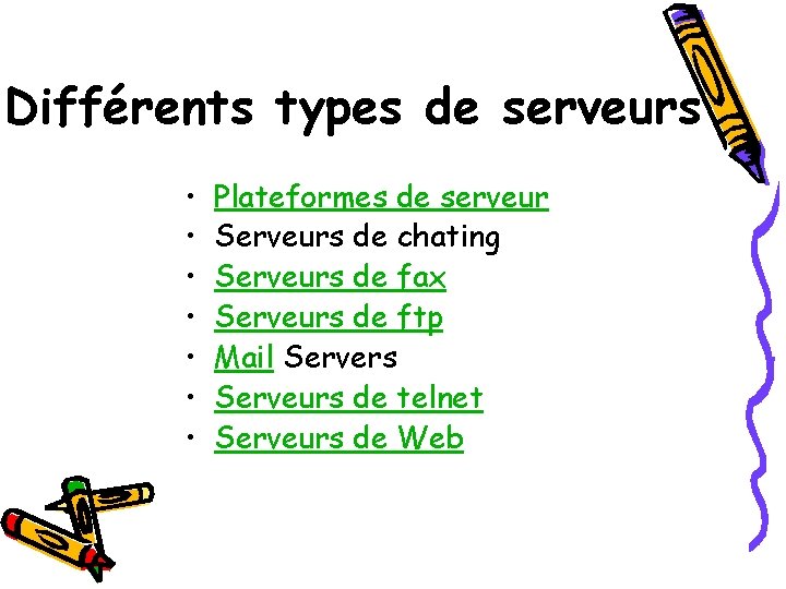 Différents types de serveurs • • Plateformes de serveur Serveurs de chating Serveurs de