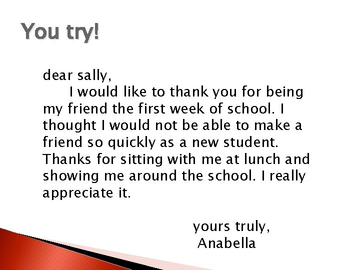 You try! dear sally, I would like to thank you for being my friend